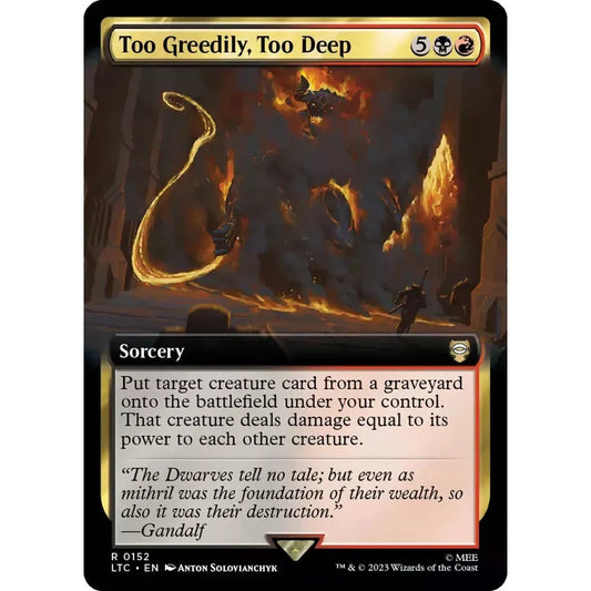 Too Greedily, Too Deep (Extended) - MTG Tales of Middle Earth - NM Non Foil